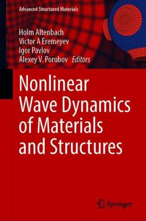 Nonlinear Wave Dynamics of Materials and Structures de Holm Altenbach