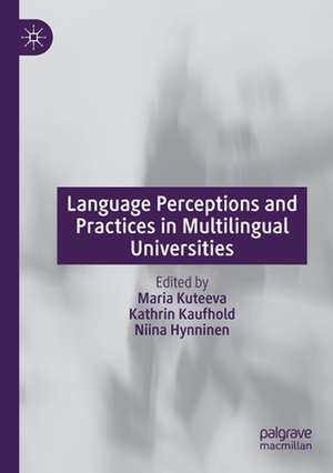 Language Perceptions and Practices in Multilingual Universities de Maria Kuteeva