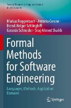 Formal Methods for Software Engineering: Languages, Methods, Application Domains de Markus Roggenbach