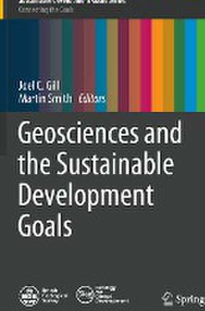 Geosciences and the Sustainable Development Goals de Joel C. Gill