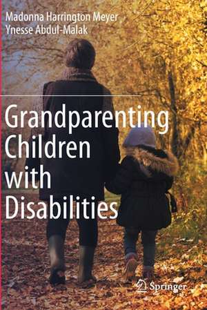 Grandparenting Children with Disabilities de Madonna Harrington Meyer