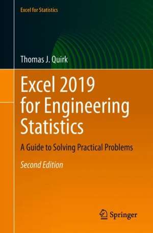 Excel 2019 for Engineering Statistics: A Guide to Solving Practical Problems de Thomas J. Quirk