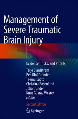 Management of Severe Traumatic Brain Injury: Evidence, Tricks, and Pitfalls de Terje Sundstrøm