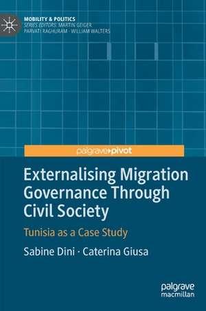 Externalising Migration Governance Through Civil Society: Tunisia as a Case Study de Sabine Dini