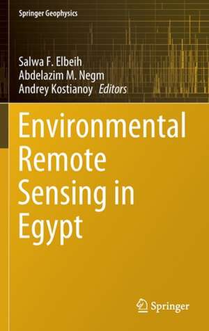 Environmental Remote Sensing in Egypt de Salwa F. Elbeih