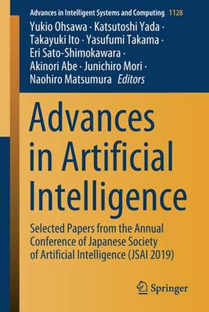 Advances in Artificial Intelligence: Selected Papers from the Annual Conference of Japanese Society of Artificial Intelligence (JSAI 2019) de Yukio Ohsawa