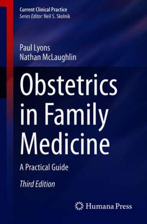 Obstetrics in Family Medicine: A Practical Guide de Paul Lyons