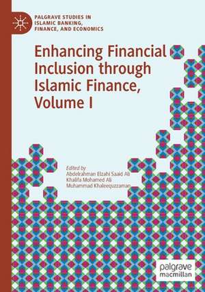 Enhancing Financial Inclusion through Islamic Finance, Volume I de Abdelrahman Elzahi Saaid Ali