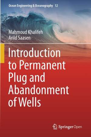 Introduction to Permanent Plug and Abandonment of Wells de Mahmoud Khalifeh