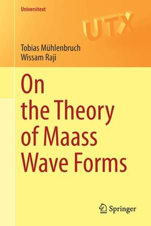 On the Theory of Maass Wave Forms de Tobias Mühlenbruch