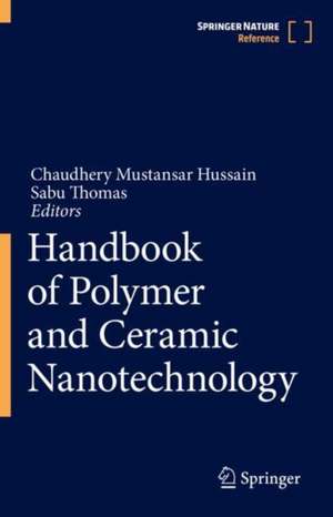 Handbook of Polymer and Ceramic Nanotechnology de Chaudhery Mustansar Hussain