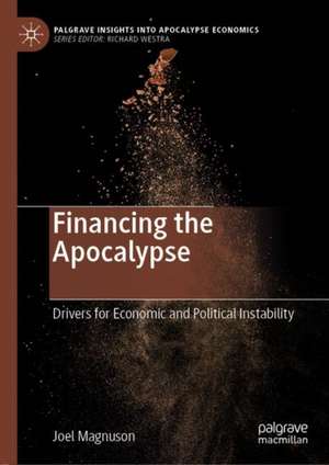 Financing the Apocalypse de Joel Magnuson