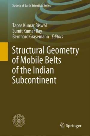 Structural Geometry of Mobile Belts of the Indian Subcontinent de Tapas Kumar Biswal