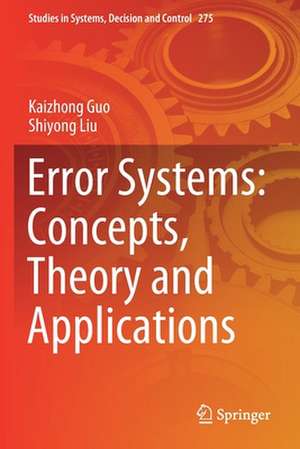 Error Systems: Concepts, Theory and Applications de Kaizhong Guo