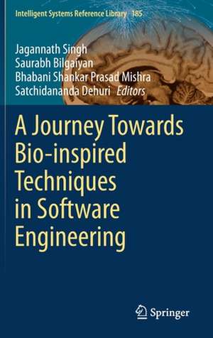 A Journey Towards Bio-inspired Techniques in Software Engineering de Jagannath Singh