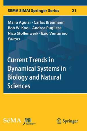 Current Trends in Dynamical Systems in Biology and Natural Sciences de Maira Aguiar