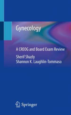 Gynecology: A CREOG and Board Exam Review de Sherif Shazly