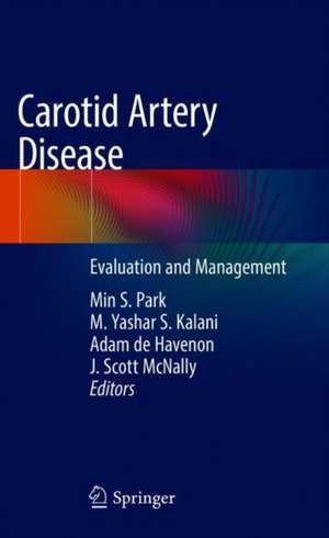 Carotid Artery Disease: Evaluation and Management de Min S. Park