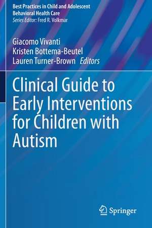 Clinical Guide to Early Interventions for Children with Autism de Giacomo Vivanti