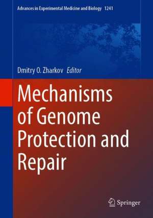 Mechanisms of Genome Protection and Repair de Dmitry O. Zharkov