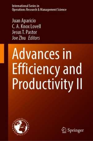 Advances in Efficiency and Productivity II de Juan Aparicio