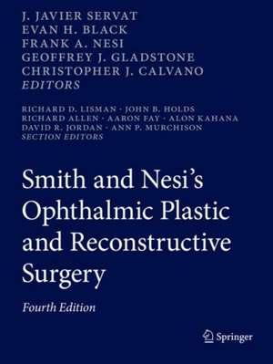 Smith and Nesi’s Ophthalmic Plastic and Reconstructive Surgery de J. Javier Servat