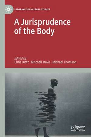 A Jurisprudence of the Body de Chris Dietz