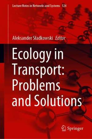 Ecology in Transport: Problems and Solutions de Aleksander Sładkowski