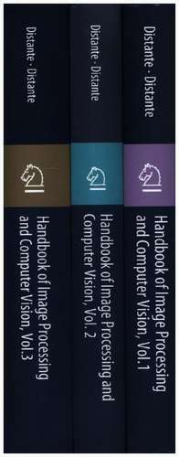 Handbook of Image Processing and Computer Vision de Arcangelo Distante