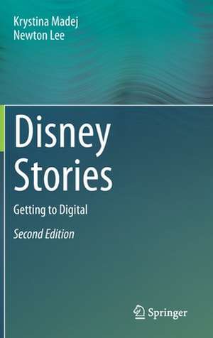 Disney Stories: Getting to Digital de Krystina Madej