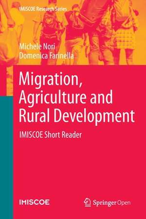 Migration, Agriculture and Rural Development: IMISCOE Short Reader de Michele Nori