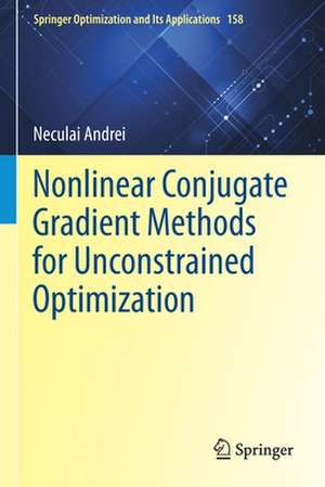 Nonlinear Conjugate Gradient Methods for Unconstrained Optimization de Neculai Andrei