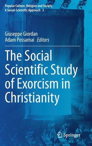 The Social Scientific Study of Exorcism in Christianity de Giuseppe Giordan