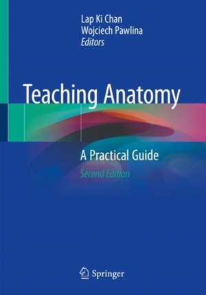 Teaching Anatomy: A Practical Guide de Lap Ki Chan