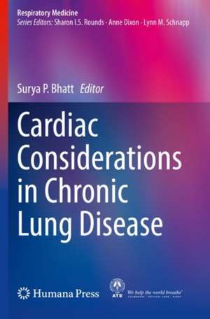 Cardiac Considerations in Chronic Lung Disease de Surya P. Bhatt