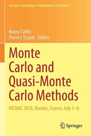 Monte Carlo and Quasi-Monte Carlo Methods: MCQMC 2018, Rennes, France, July 1–6 de Bruno Tuffin