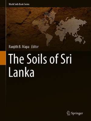 The Soils of Sri Lanka de Ranjith B. Mapa