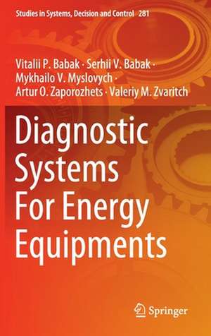 Diagnostic Systems For Energy Equipments de Vitalii P. Babak