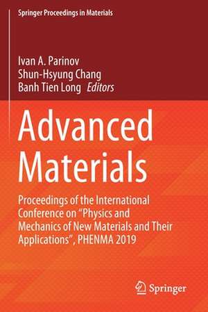 Advanced Materials: Proceedings of the International Conference on “Physics and Mechanics of New Materials and Their Applications”, PHENMA 2019 de Ivan A. Parinov