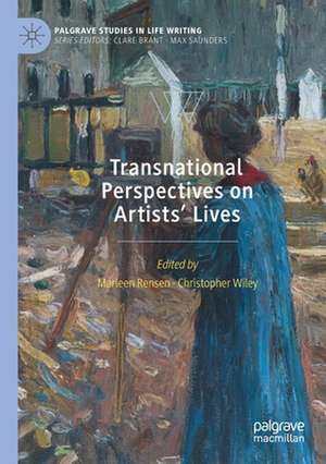 Transnational Perspectives on Artists’ Lives de Marleen Rensen