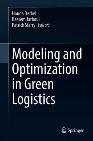 Modeling and Optimization in Green Logistics de Houda Derbel