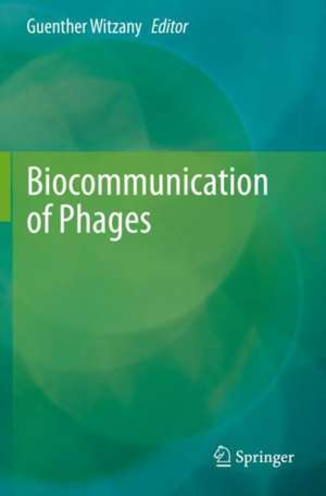 Biocommunication of Phages de Guenther Witzany