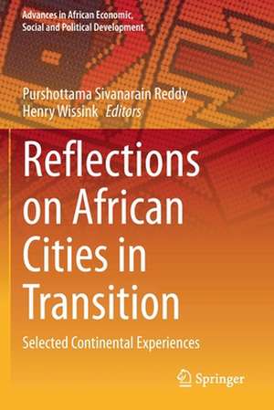 Reflections on African Cities in Transition: Selected Continental Experiences de Purshottama Sivanarain Reddy