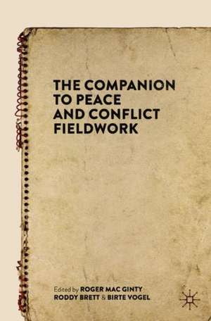 The Companion to Peace and Conflict Fieldwork de Roger Mac Ginty