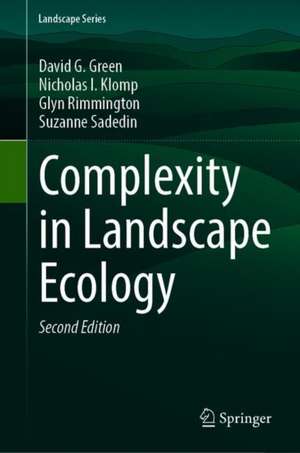 Complexity in Landscape Ecology de David G. Green