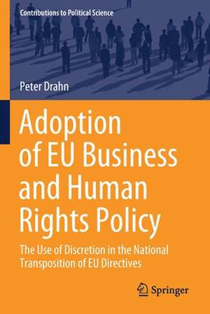 Adoption of EU Business and Human Rights Policy: The Use of Discretion in the National Transposition of EU Directives de Peter Drahn