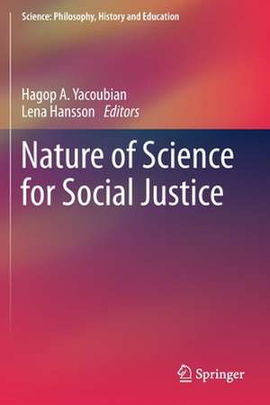 Nature of Science for Social Justice de Hagop A. Yacoubian