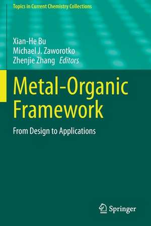 Metal-Organic Framework: From Design to Applications de Xian-He Bu