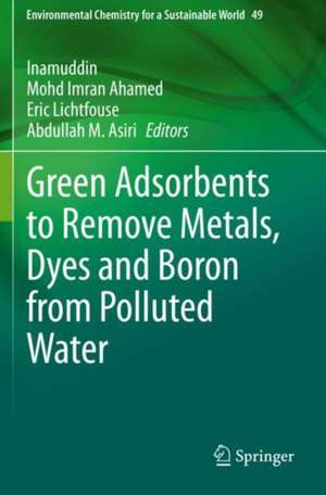 Green Adsorbents to Remove Metals, Dyes and Boron from Polluted Water de Inamuddin