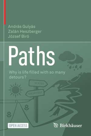 Paths: Why is life ﬁlled with so many detours? de András Gulyás